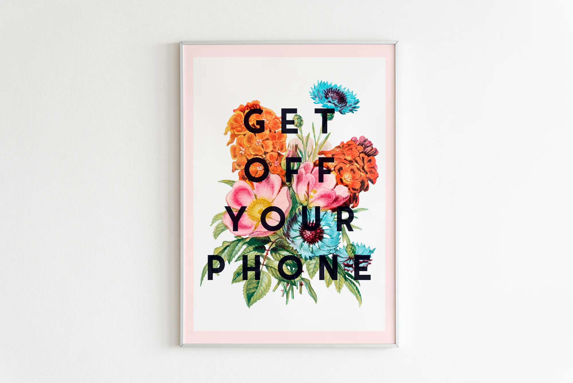 Get Off Your Phone A5 Print