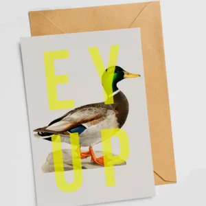 Ey Up Duck Card
